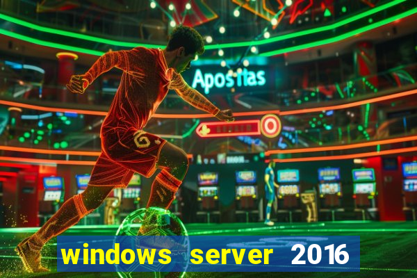 windows server 2016 download iso